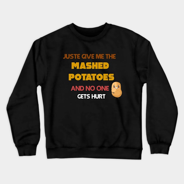 Mashed Potatoes Crewneck Sweatshirt by Flipodesigner